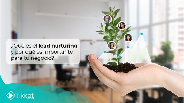 Qué es el lead nurturing